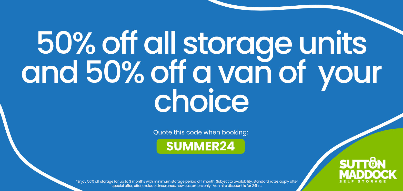 Offer which includes a 50% discount on storage fees and 50% discount on van hire